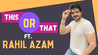 This or That ft. Maddam Sir's Rahil Azam | Fun choices revealed |