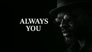 Always You | Daxlin Veylo
