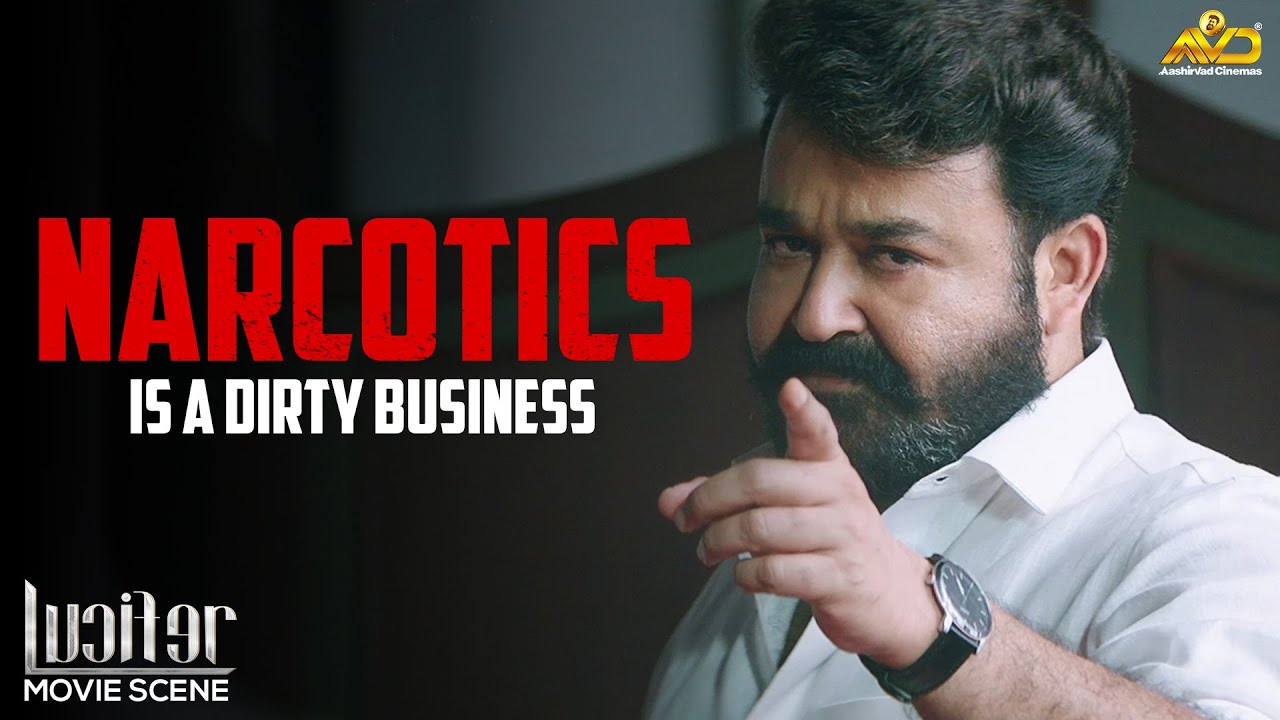      Narcotics is a dirty business  Lucifer  Mohanlal