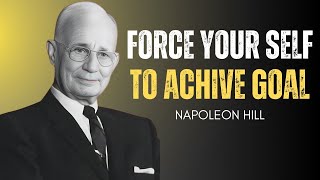 Force Yourself To Take Action | Napoleon Hill