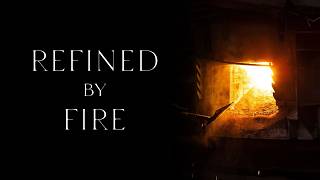 Refined by Fire | Pastor Steele Fuegen