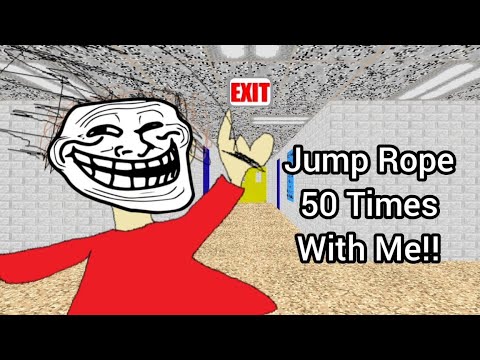 Jump Rope 50 Times With Me😁!! Baldi's Basics In Education And Learning ...