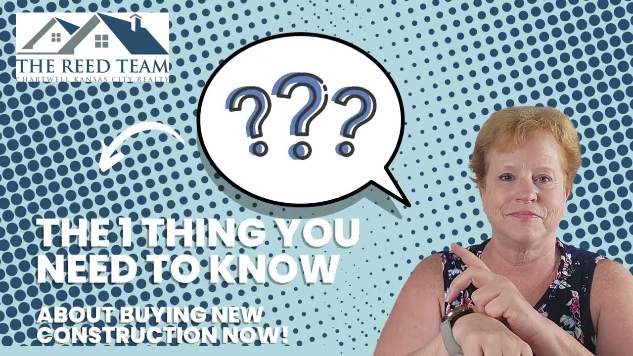 WHY YOU SHOULD | BUY | NEW CONSTRUCTION | HOMES | IN THE | KANSAS CITY | THE REED TEAM | KC