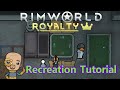 Recreation  rimworld tutorial nuggets