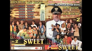 BLACK SWEET | ALBUM VCD VOL.2 BOVEN DIGOEL YANG KUCINTA