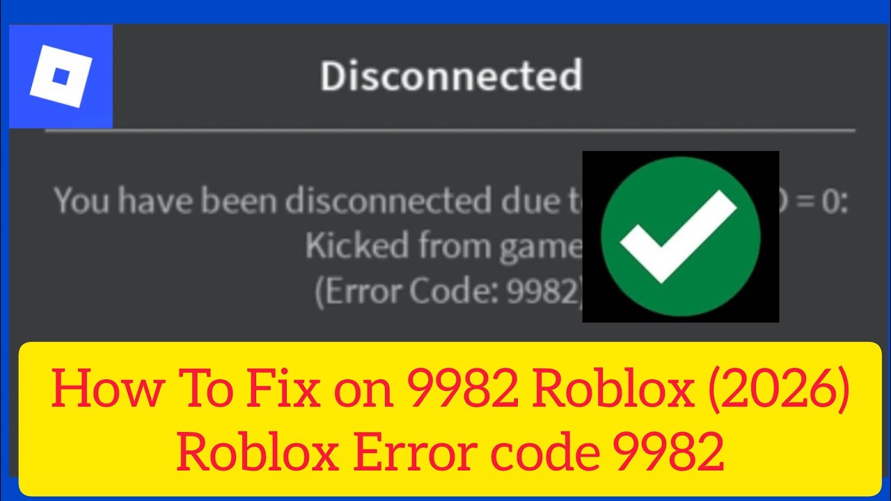 How To Fix on 9982 Roblox (2026)Roblox Error code 9982 - YouTube
