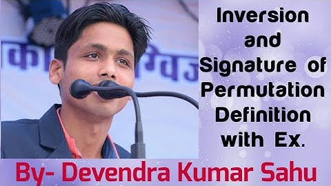 Symmetric Group and its Properties-3(Inversion and Signature of Permutation Definition with Ex& Note