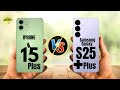 iPhone 15 Plus VS Samsung Galaxy S25+