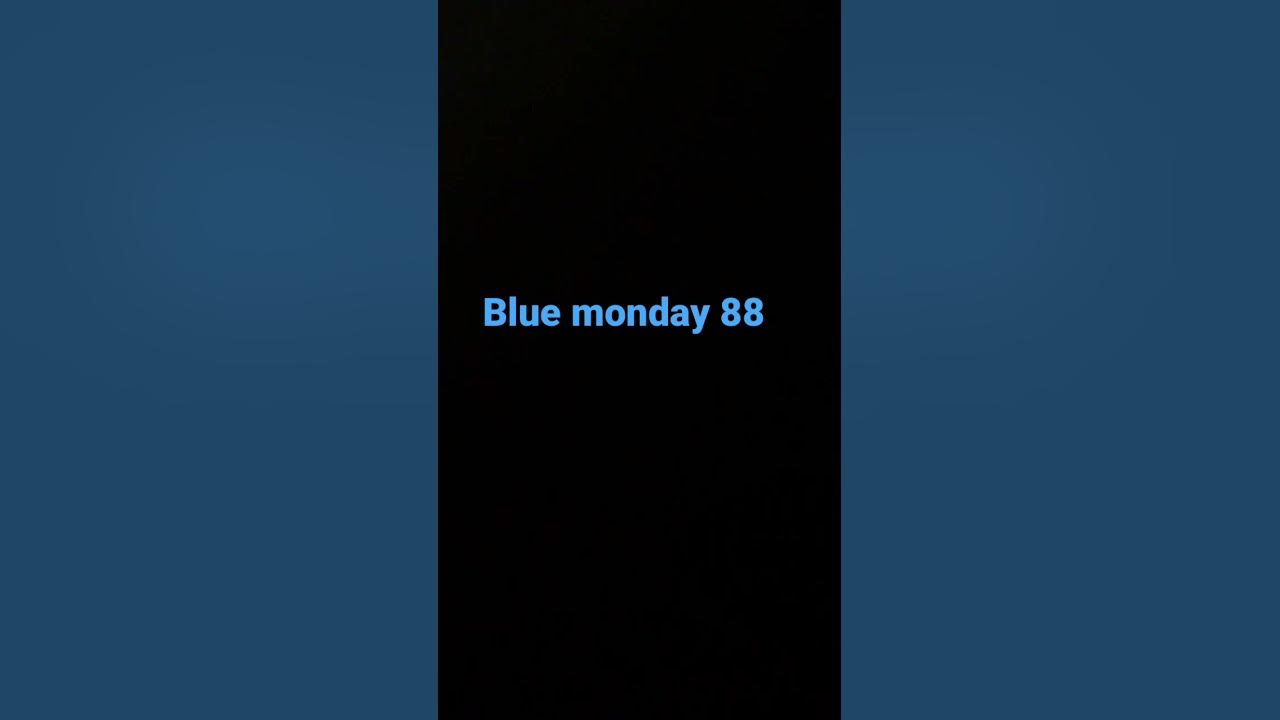 Blue Monday 88