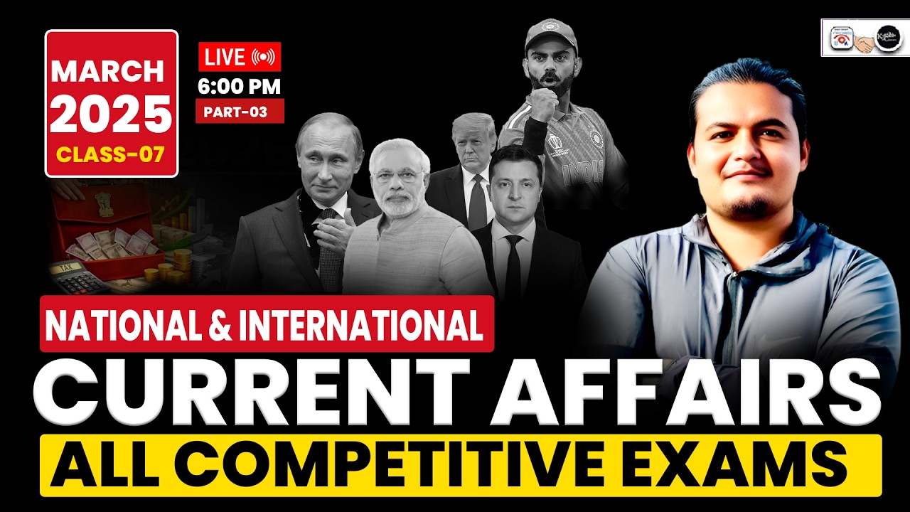March month current affairs 2025 national and international  | Class-07 | Current Affairs