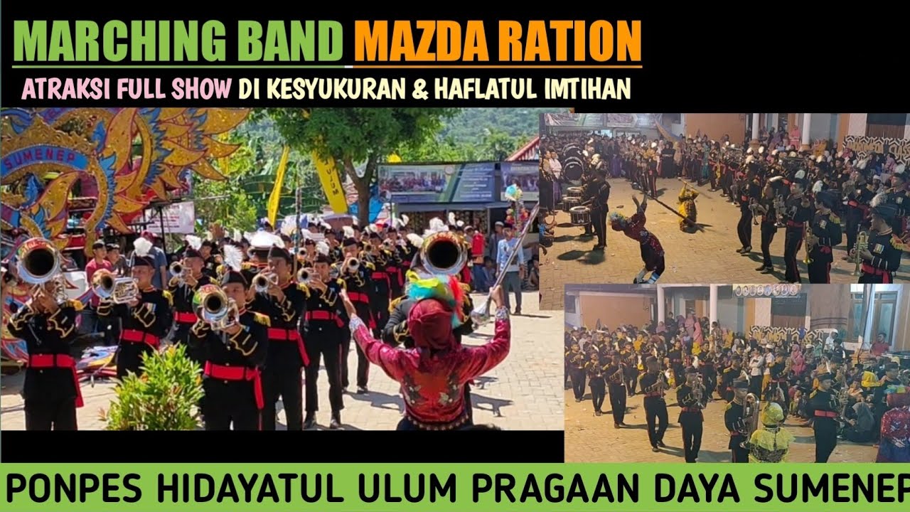 MARCHING BAND MAZDA RATION - HAFLATUL IMTIHAN DI PONPES HIDAYATUL ULUM PRAGAAN DAYA SUMENEP
