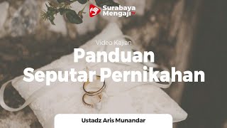 Panduan Seputar Pernikahan - Ustadz Aris Munandar. SS, MPI.