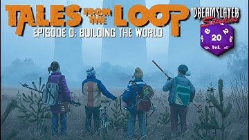 Tales From the Loop - Episode 0 - Building the World