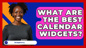 What Are The Best Calendar Widgets? - Be App Savvy