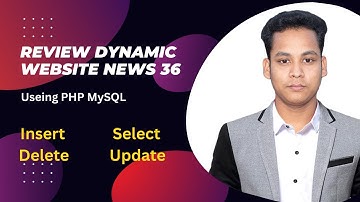 Building News36: Dynamic Website Development with PHP & MySQL