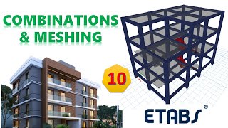 (R-10). Load Combination and meshing - Residential Building Design - Etabs