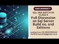 Batch 59 Sql DBA Class 4 Discussion on Sql Server Build No. and Editions || Contact +91 9902590140