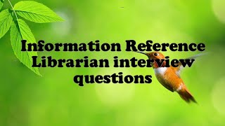 Information Reference Librarian interview questions Net Worth