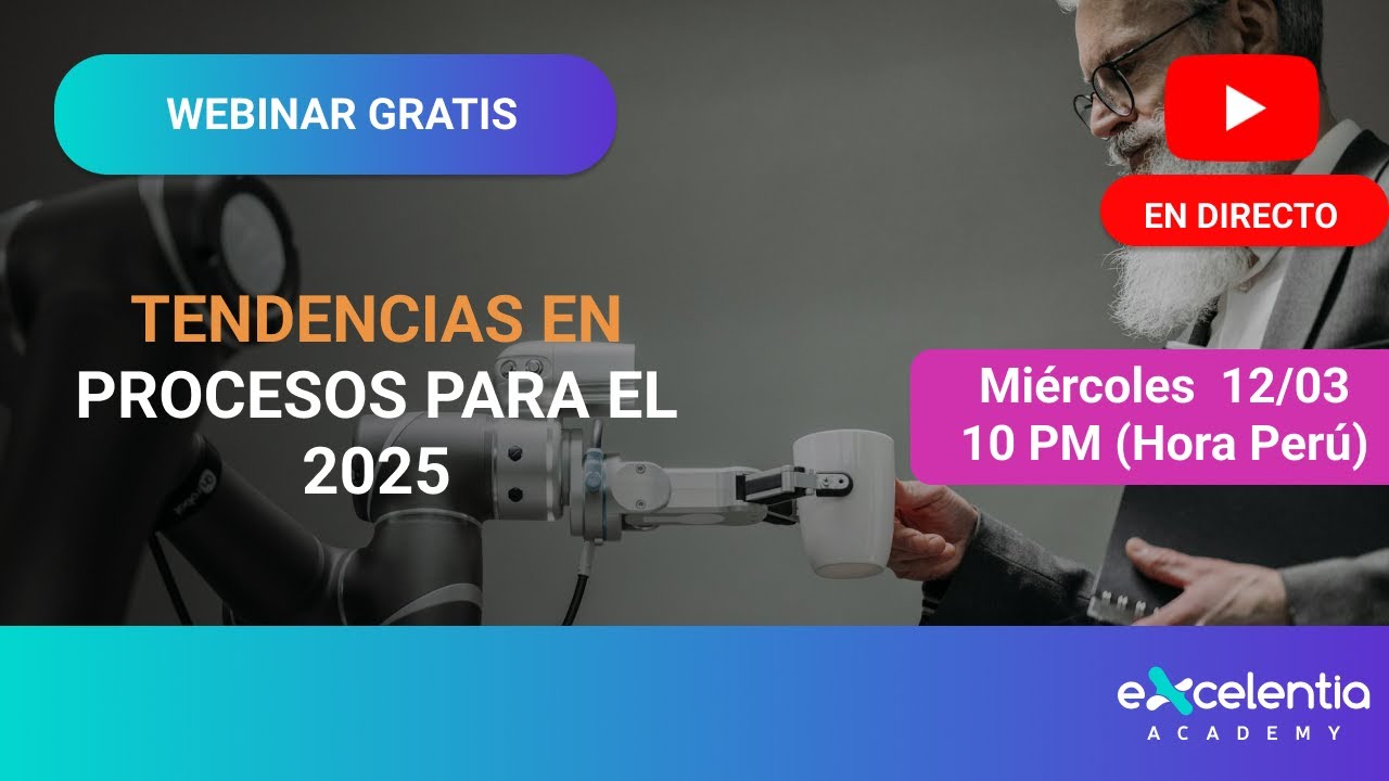 WEBINAR: Tendencias en Procesos para el 2025 - YouTube