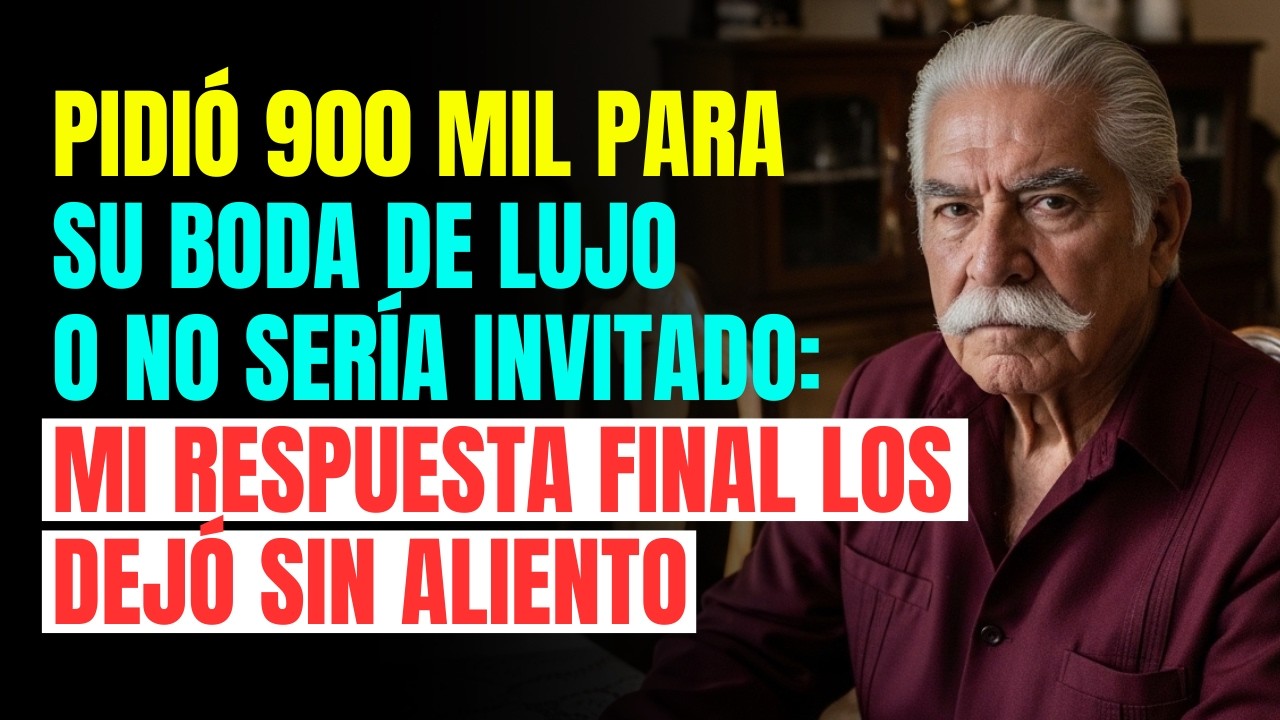 Pidió 900 MIL para su BODA de lujo o no sería INVITADO: Mi respuesta FINAL los dejó sin ALIENTO