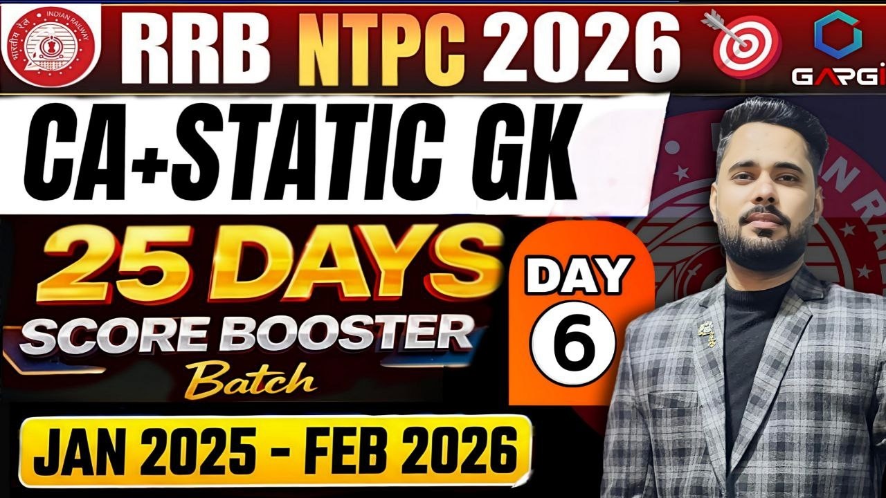 RRB NTPC 2026 Current Affairs + Static GK Day 6 | 25 Days Booster Batch ...
