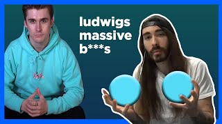 MoistCr1tikal on Ludwigs Balls