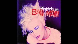 Sister Bliss - Bad Man Rollo Sister Bliss Original Mix 1996