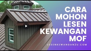 CARA-CARA MOHON LESEN KEWANGAN MOF DENGAN LESENKEWANGAN2U.COM