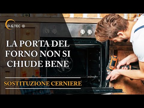 La porta del forno non chiude bene - Sostituzione cerniere