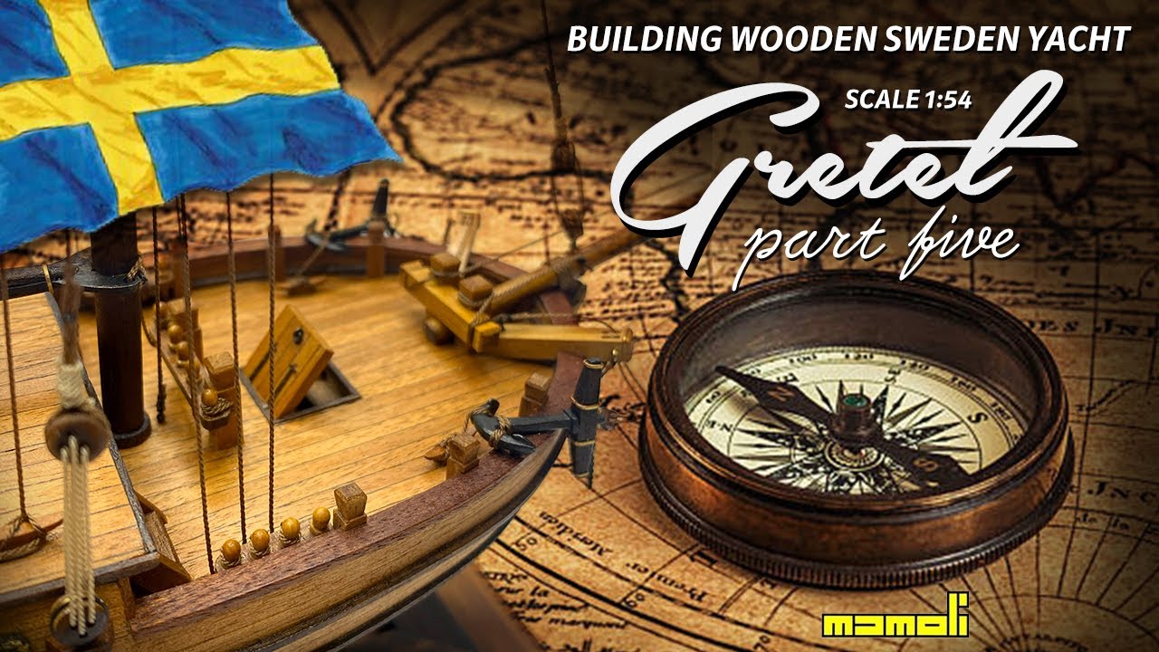 #05 Gretel - Building 18th century Sweden wooden yacht from Mamoli scale 1:54.
