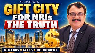 Information GIFT City for NRIs: The Truth About Dollars, Taxes & Retirement News