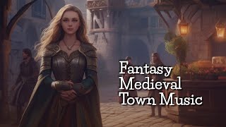 Fantasy Medieval Town Music: The Adventure Begins