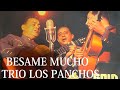 BESAME MUCHO (TRIO LOS PANCHOS) ベサメ・ムーチョ