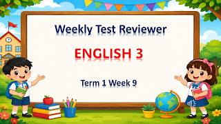 Weekly Test ENGLISH3 Term 1 Week 9 Reviewer