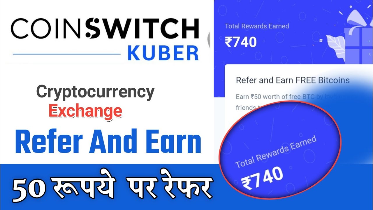 Refer And Earn App Earn Proof | Coinswitch kuber app reviews | Best  Cryptocurrency Exchange India - YouTube