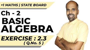 11th | ex. 2.3 | Q.No.5 | basic algebra | Chapter 2 | State Board | ram maths