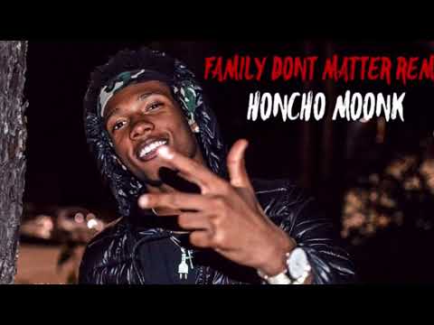 Honcho Moonk x Family Don’t Matter remix (young thug)