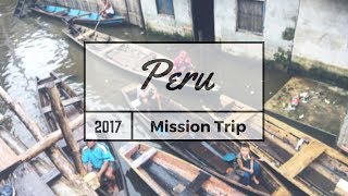 Peru Mission Trip 2017