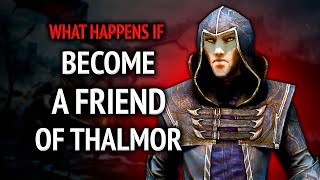 Skyrim ٠ What Happens If You Become A Friend Of Thalmor