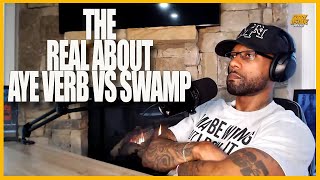LETS BE REAL ABOUT AYE VERB VS SWAMP