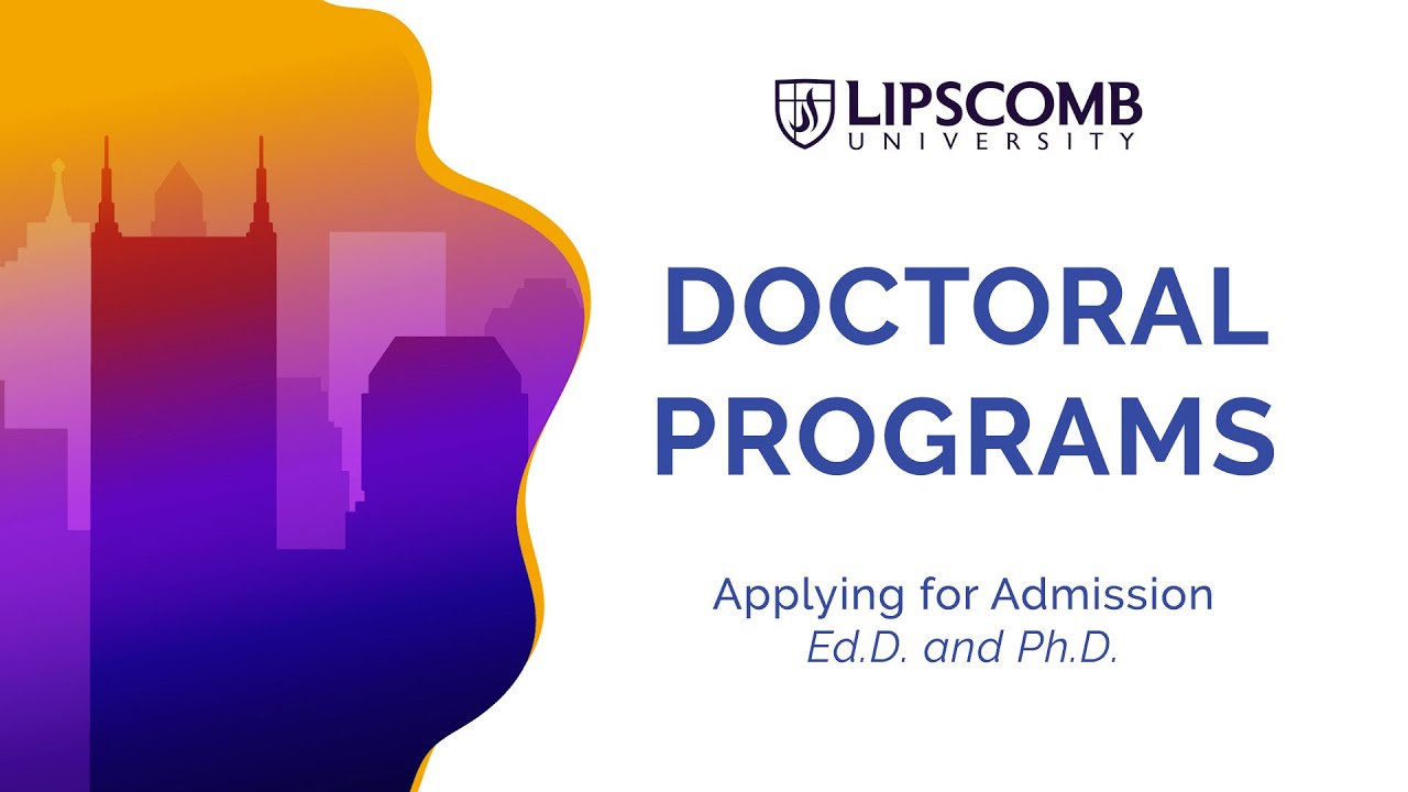 Doctoral Programs - Applying for Admission to the Ed.D. or Ph.D.