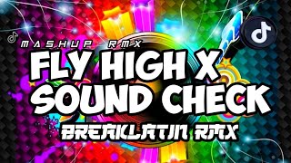 FLY HIGH X SOUND CHECK | BREAKLATIN ORIGINAL | DAVE A. RMX