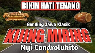 GENDING JAWA KLASIK KIJING MIRING NYI CONDROLUKITO•KELILING DAERAH JALAN JALUR LINTAS SELATAN BANTUL