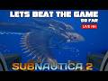 Let's Play Subnautica 2! Time To Finish The Game, Go To The World Tree & Look For Easter Eggs!