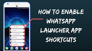 How To Use Whatsapp Launcher App Shortcuts screenshot 4