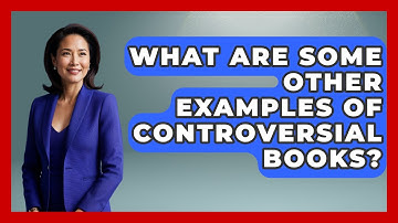 What Are Some Other Examples Of Controversial Books? - Anecdotes in Quotation