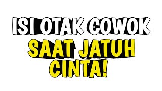 ISI PIKIRAN COWOK SAAT MEREKA JATUH CINTA | Ternyata Serumit Itu