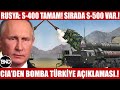 Rusya'dan Kritik Açıklama.. Türkiye'ye Çok İlginç S-400 Ve S-500 Mesajı...