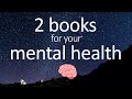 Books for your Mental Health | Two books for depression, anxiety, social media addiction