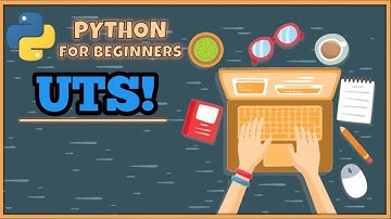MENGERJAKAN SOAL UTS PEMROGRAMAN KOMPUTER || PYTHON.